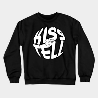 Kiss & Tell Crewneck Sweatshirt